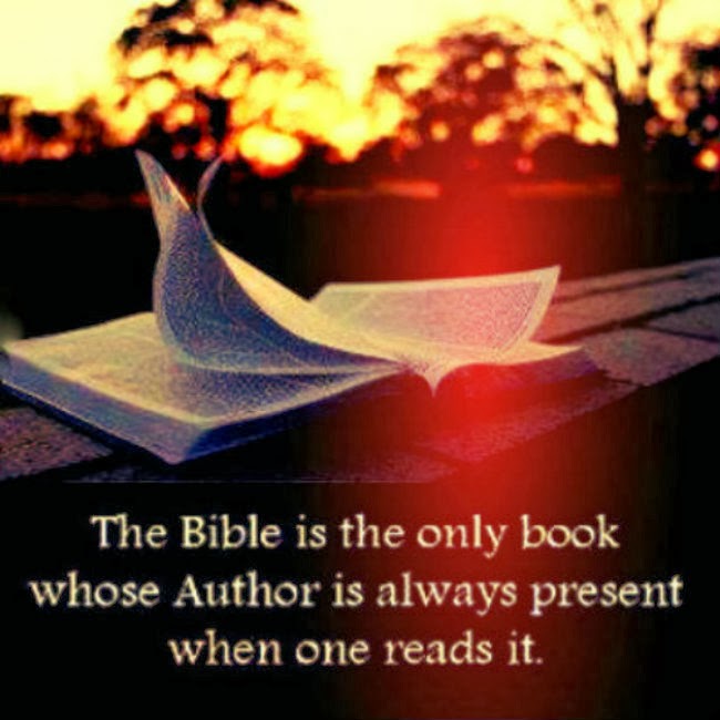 The BiBle Is The Only Book Whose Author Is Always Present 
