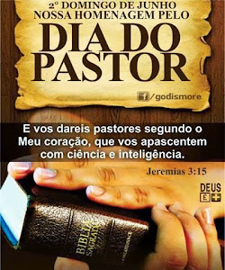 2º Domingo de Junho é comemorado o dia do pastor!