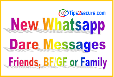 New updated whatsapp dare messages to perform New updated whatsapp dare messages to perform