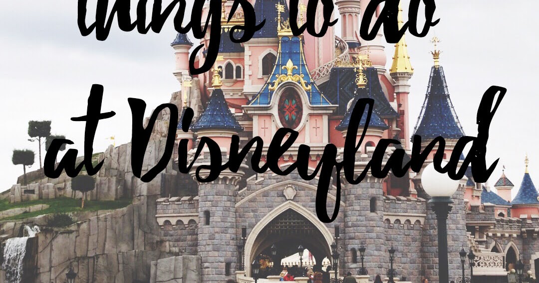 See The Stars: 10 Things To Do At Disneyland Paris