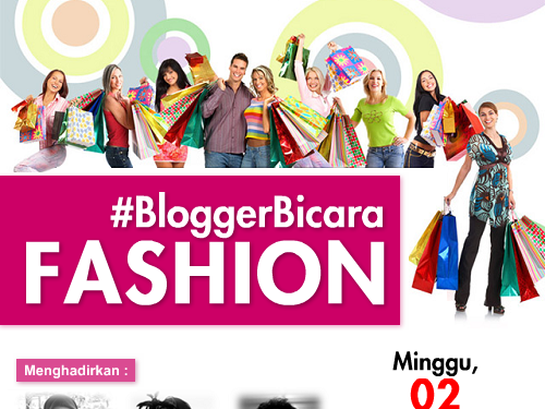 Pembuktian Talenta Blogger di Blogger Bicara Fashion
