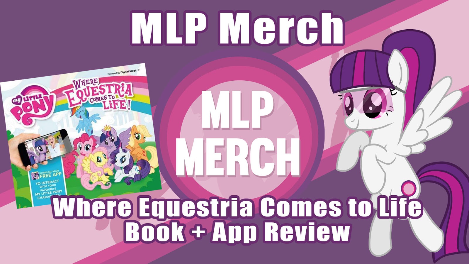 Review My Little Pony Where Equestria Comes to Life (AR Book) MLP