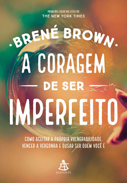 A coragem de ser imperfeito Brené Brown