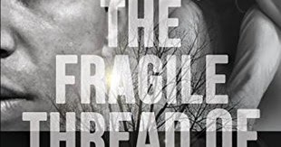The Pain of Loss: A Guest Post by Pankaj Giri, Author of The Fragile Thread  of Hope