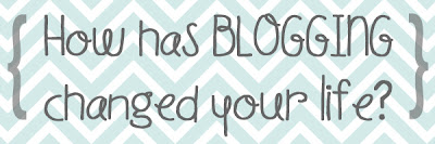 how has blogging changed your life