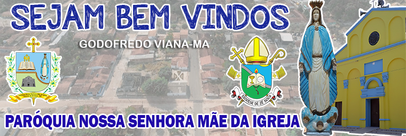 Paroquia N. S. Mãe da Igreja - Godofredo Viana