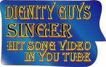 Dignity guys singer hit song video in you tube