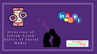 Direction of Indian Youth, Effect of Social Media