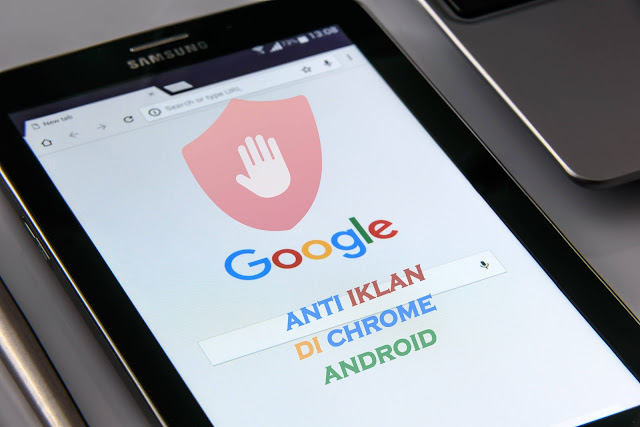 cara-memblokir-iklan-google-chrome-di-android cara-memblokir-iklan-google-chrome-di-android