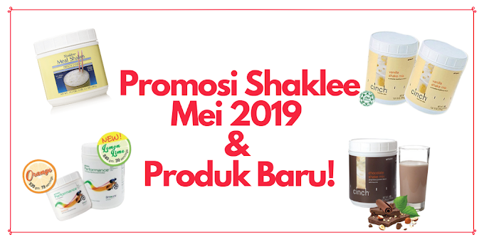 Promosi Shaklee Mei 2019 & Produk Baru!