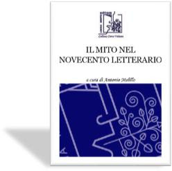 "Il mito nel Novecento Letterario" - Volume curato da Antonio Melillo per Limina Mentis