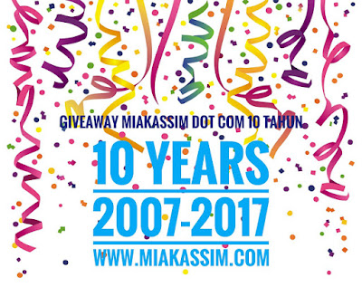 GIVEAWAY MIAKASSIM DOT COM 10 TAHUN