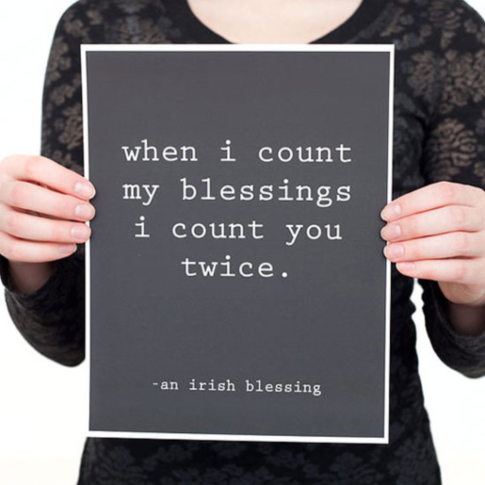 Count on my. Count my blessings. irish blessing. count my blessings таблички. blessed принт.