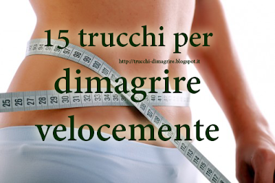 trucco per perdere peso velocemente