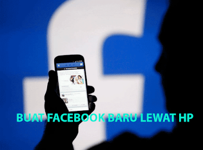 Buat Facebook Baru Lewat Hp  | Cara Mendaftar FB Terbaru