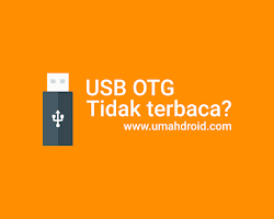 Cara Mengatasi Usb Otg Tidak Terbaca Di Hp Android