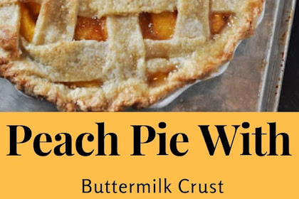 Peach Pie With Buttermilk Crust