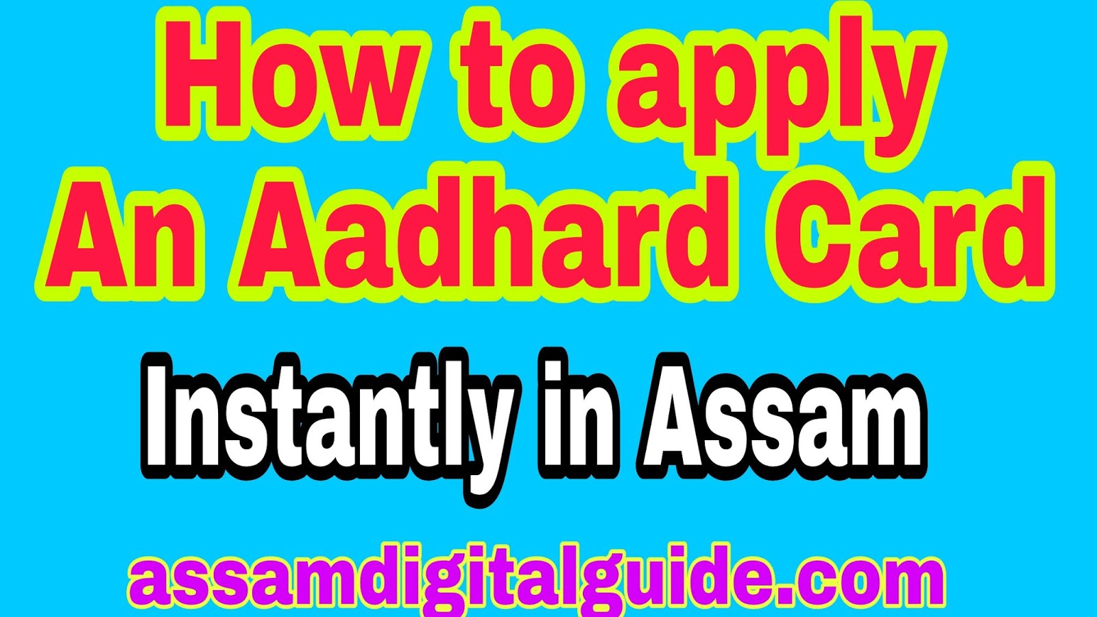 How to apply Aadhar card instantly in assam