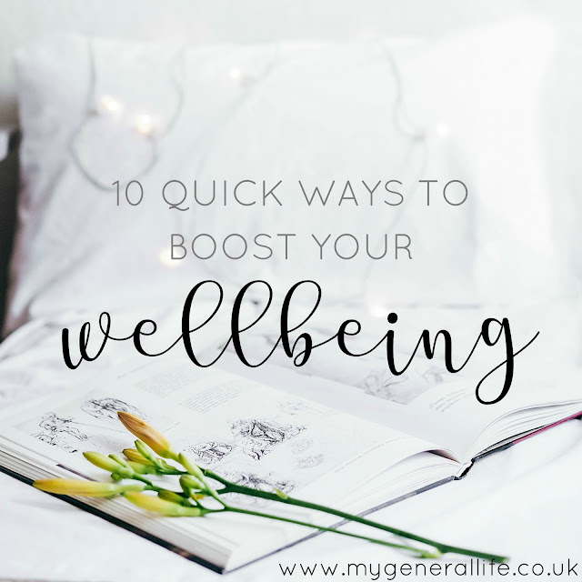 If you're feeling like you need a bit of a wellbeing pick me up then why not have a try as some of my 10 quick ways to boost your wellbeing. All designed to take minimal time for when you need a little more TLC.
