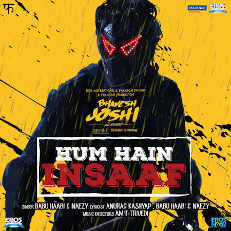 Hum Hain Insaaf - Bhavesh Joshi Superhero (2018) Hum Hain Insaaf - Bhavesh Joshi Superhero (2018)