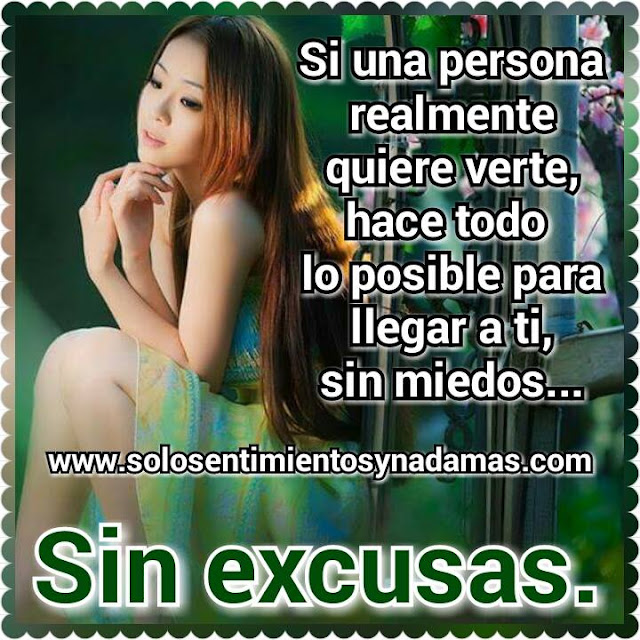 Si una persona realmente quiere verte. - Solo sentimientos y nada mas