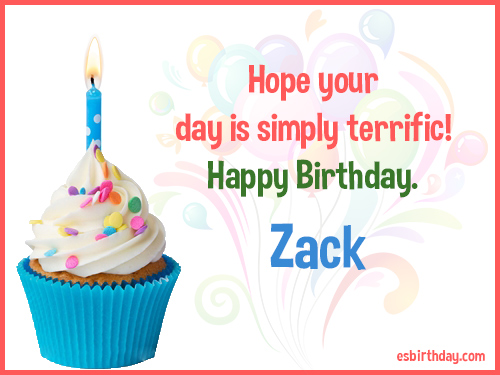 Zack Happy birthday Zack Happy birthday