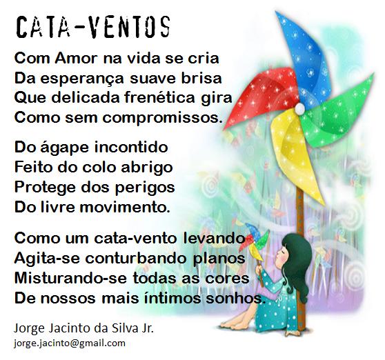 Poemas do Jorge Jacinto da Silva Junior: Poesia: Cata-ventos