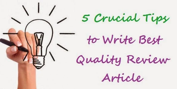 5 Crucial Tips to Write Best Quality Review Article