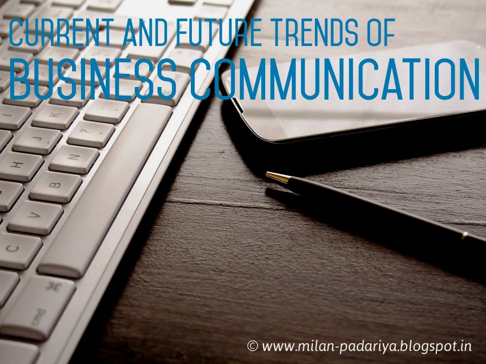 current trends in business communication essay Business communication trends in business today, communication is very important communication holds the business together with technology increasing in. current trends in business communication essay Business communication trends in business today, communication is very important communication holds the business together with technology increasing in.