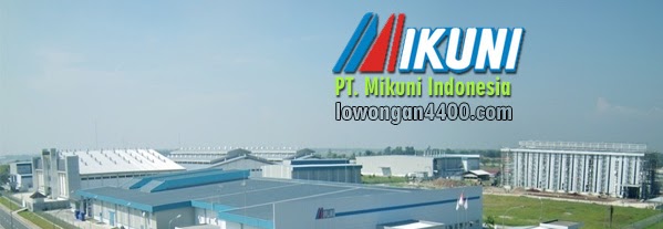 Lowongan Kerja Pt Mikuni Indonesia Mm2100 Terbaru