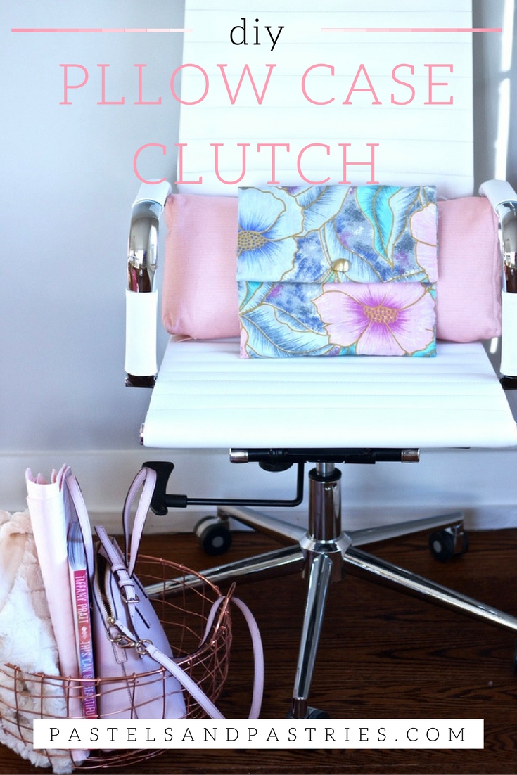 Pastels & Pastries-'This Can Be Beautiful" Tiffany Pratt DIY pillow case clutch 