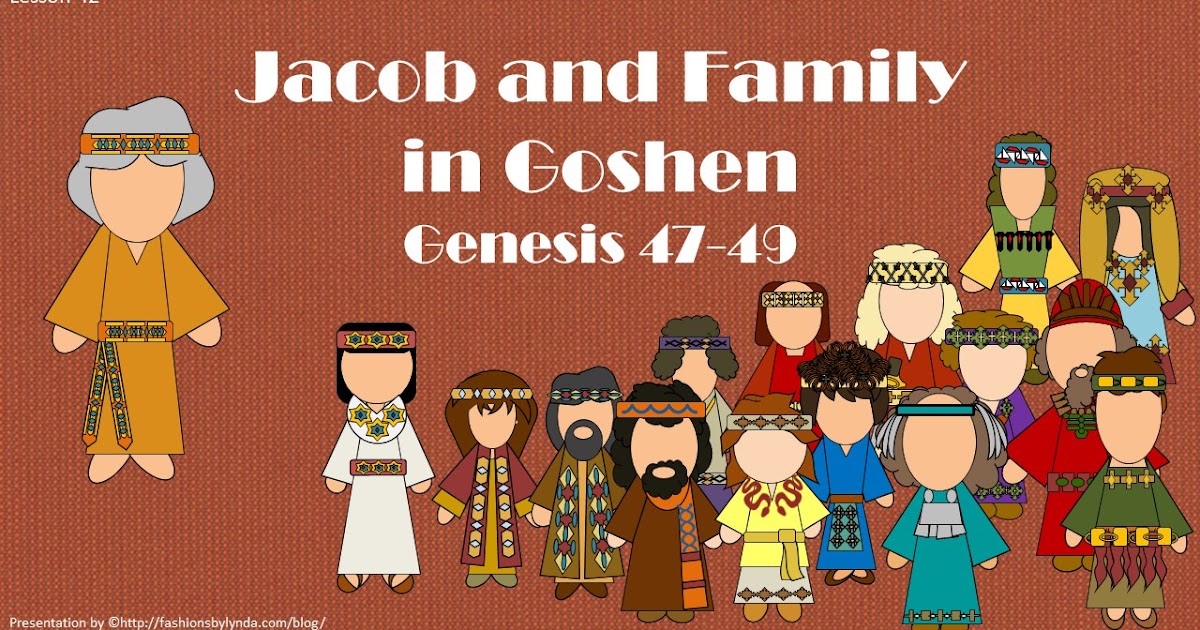 Old Testament Seminary Helps Lesson 42 "Jacob and Family in Goshen