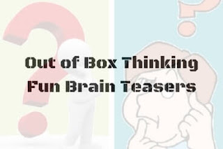 Out of Box Thinking Fun Brain Teasers with answers to Challenge your Mind