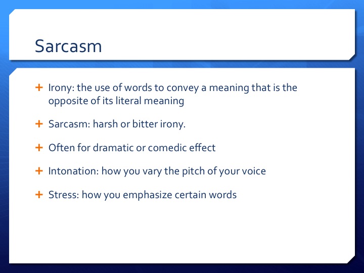 Sarcasm Included The Great Wide Somewhere