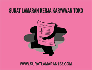 Contoh Surat Lamaran Kerja Karyawan Toko Contoh Surat