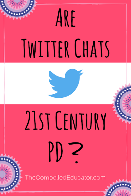 http://www.thecompellededucator.com/2017/11/are-twitter-chats-21st-century-pd.html