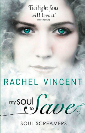 My Soul to Save by Rachel Vincent