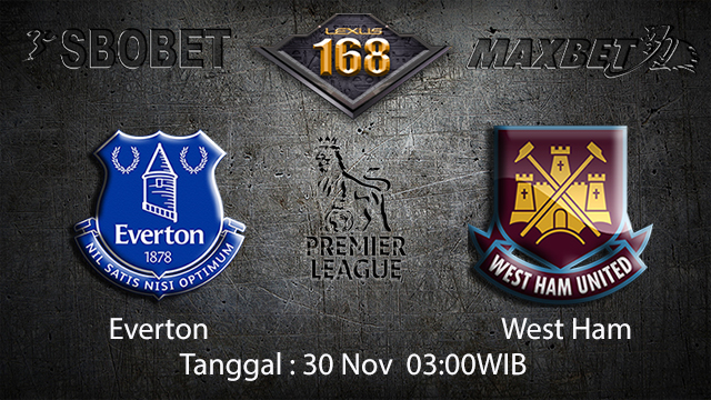 PREDIKSI BOLA - PREDIKSI TARUHAN BOLA EVERTON VS WEST HAM 30 NOVEMBER 2017 (EPL)