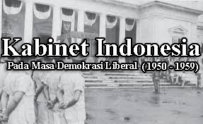 Macam Macam Kabinet Indonesia Pada Masa Demokrasi Liberal (1950 - 1959) Macam Macam Kabinet Indonesia Pada Masa Demokrasi Liberal Macam Macam Kabinet Indonesia Pada Masa Demokrasi Liberal (1950 - 1959)
