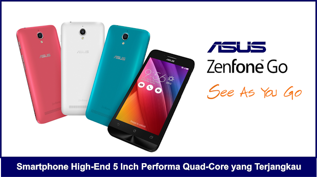 Asus Zenfone Go ZC500TG, Smartphone Berkualitas High-End 5 Inch Performa Quad-Core yang Terjangkau Asus Zenfone Go ZC500TG, Smartphone Berkualitas High-End 5 Inch Performa Quad-Core yang Terjangkau