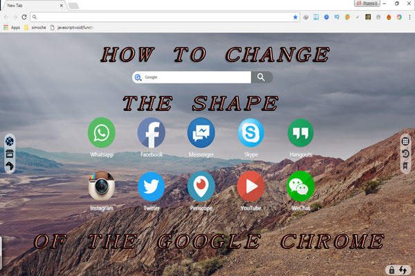 how to Change the shape of the google chrome The easy way 