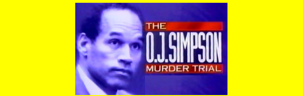 THE O.J. SIMPSON MURDER TRIAL