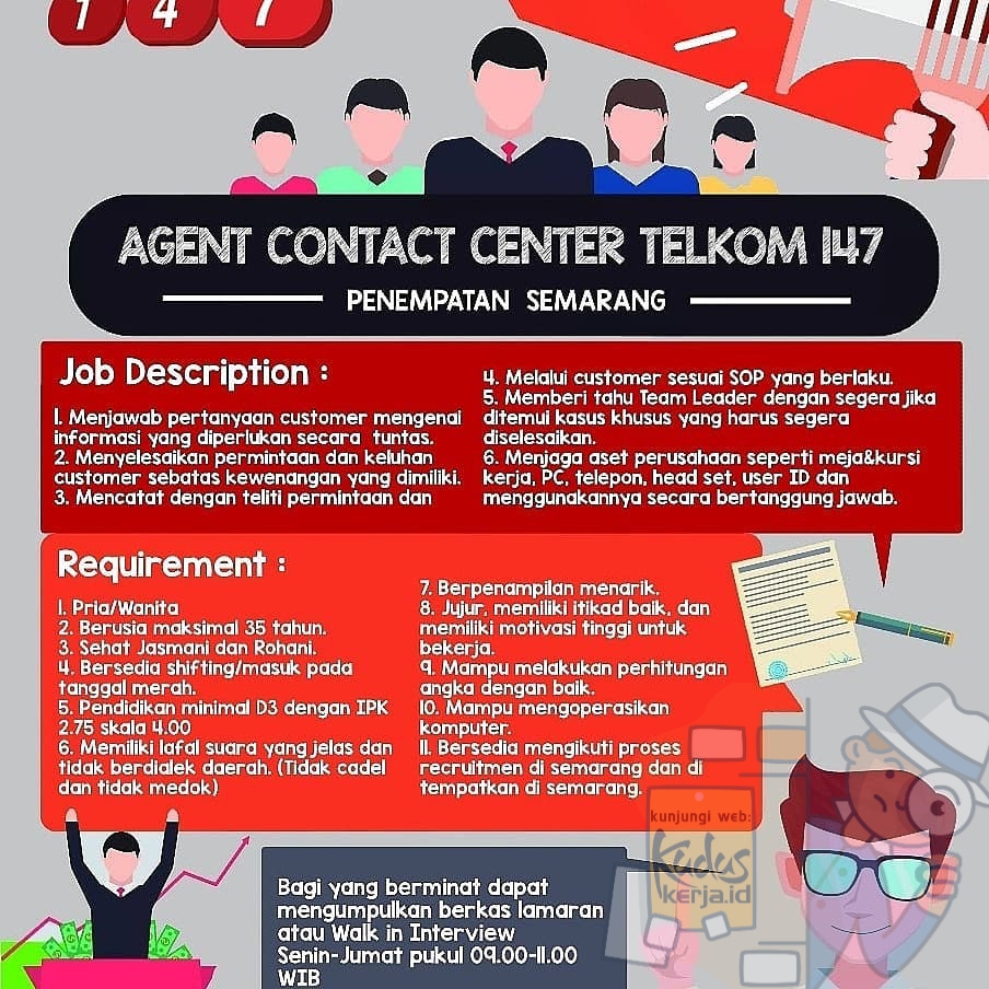 Kudus Kerja lowongan kerja Semarang Sebagai Agent Contact Center Telkom untuk penempatan di Semarang Area penempatan SEMARANG Silahkan bagi teman-teman yang berpengalaman /fresgraduate bisa langsung melamar. Alamat Gd.Infomedia Jl.MT Haryono No.922-924 Semarang . . Apa saja yang harus disiapkan: Surat lamaran,cv,foto 4x6 3 lembar,fc ijazah,fc transkip nilai,fc kk,surat keterangan sehat Kudus Kerja lowongan kerja Semarang Sebagai Agent Contact Center Telkom untuk penempatan di Semarang Area penempatan SEMARANG Silahkan bagi teman-teman yang berpengalaman /fresgraduate bisa langsung melamar. Alamat Gd.Infomedia Jl.MT Haryono No.922-924 Semarang . . Apa saja yang harus disiapkan: Surat lamaran,cv,foto 4x6 3 lembar,fc ijazah,fc transkip nilai,fc kk,surat keterangan sehat