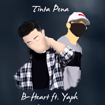 Lirik Lagu Tinta Pena B-Heart (ft Yaph)