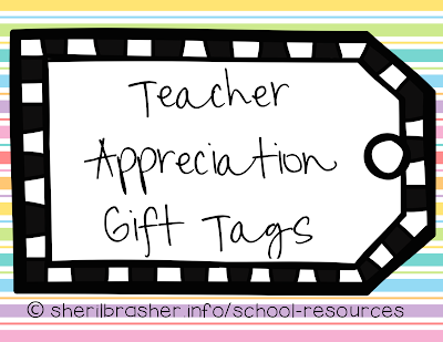 Teacher Appreciation Gift Tags FREEBIE - head over to sherilbrasher.info/school-resources to see why I think teachers are amazing and grab this freebie!