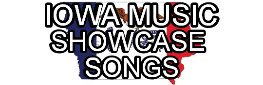 Iowa Music Showcase Songs