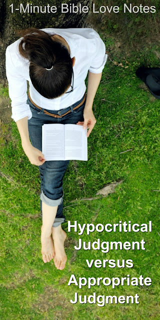 To Judge or Not To Judge - The Bible Rebukes Hypocritical Judgement, Not All Judgement To Judge or Not To Judge - The Bible Rebukes Hypocritical Judgement, Not All Judgement