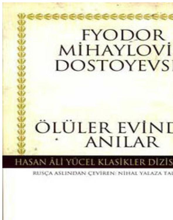 Fyodor Mihayloviç Dostoyevski Ölü Evinden Anılar Booktandunya