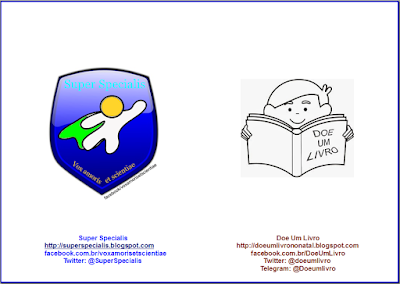 Parceria do projeto Super Specialis com o projeto Doe Um Livro.Do lado esquerdo, o logotipo do Super Specialis: um escudo azul com um desenho simples de super herói no centro. O super herói tem o corpo branco e parece voar, com o braço esquerdo erguido e o direito ao lado do corpo. Sua cabeça é amarela-dourada e sua capa é verde. Na parte de cima do escudo, lê-se, em um azul mais claro, "Super Specialis". Na parte de baixo, está escrito "Vox amoris et scientiae", que quer dizer, em latim, "A voz do amor e do conhecimento". Do lado direito, o logotipo do Doe Um Livro, que é o desenho de um menino segurando um livro aberto e sorrindo. Na capa do livro, lê-se: "Doe Um Livro".