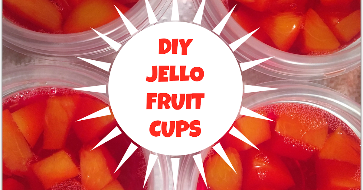 Homemade Jello Fruit Cups